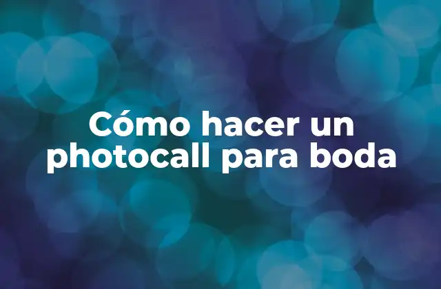 Cómo Hacer un Photocall para Boda