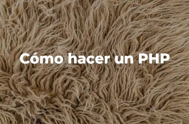 Cómo Hacer un Php 2 ¿Qué es PHP y para qué sirve?