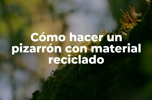 Cómo Hacer un Pizarrón con Material Reciclado 2 Cómo hacer un pizarrón con material reciclado