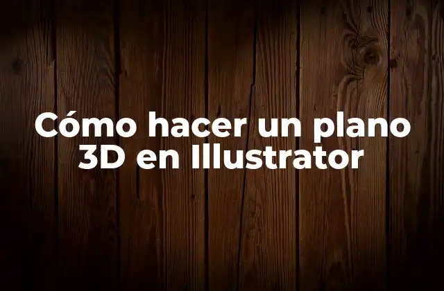 Cómo Hacer un Plano 3d en Illustrator