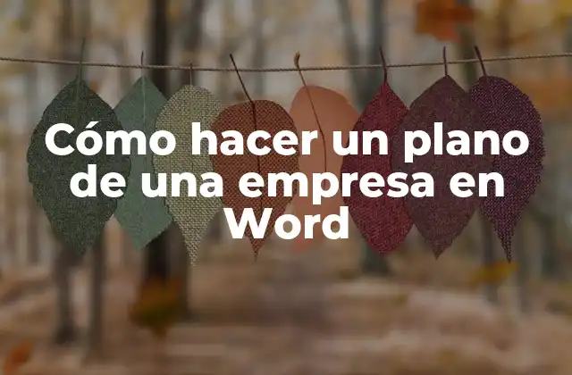 Cómo Hacer un Plano de una Empresa en Word
