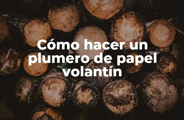 Cómo Hacer un Plumero de Papel Volantín