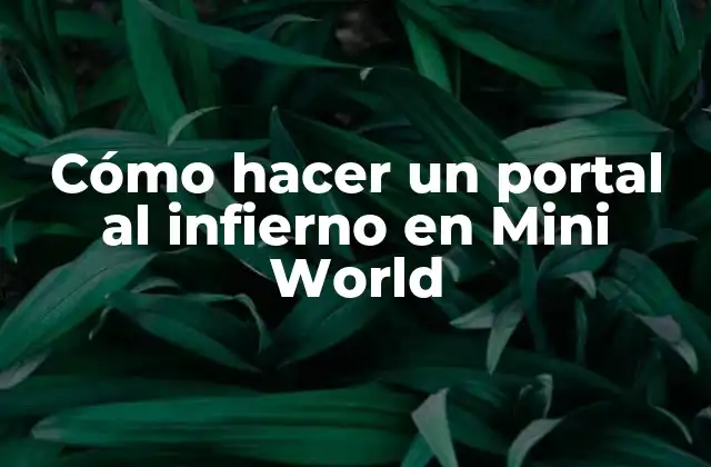 Cómo Hacer un Portal Al Infierno en Mini World