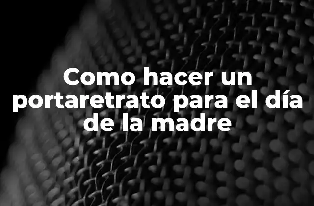 Como Hacer un Portaretrato para el Día de la Madre