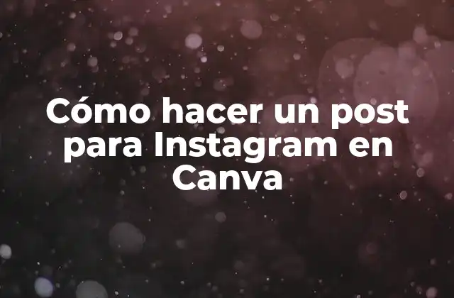 Cómo hacer un post para Instagram en Canva