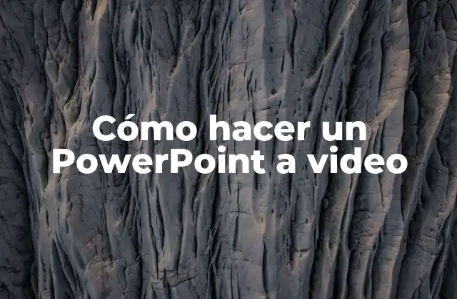 Cómo Hacer un Powerpoint a Video