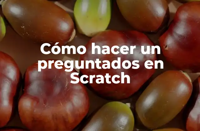 Cómo Hacer un Preguntados en Scratch