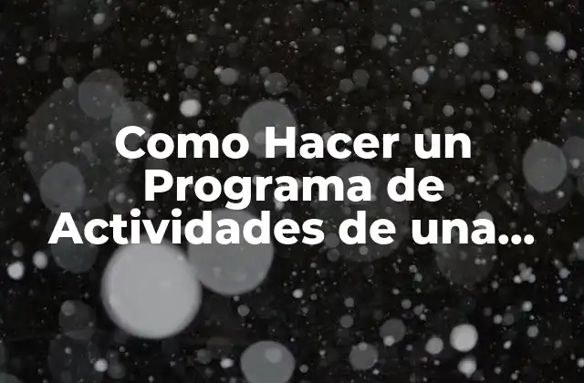 Como Hacer un Programa de Actividades de una Empresa