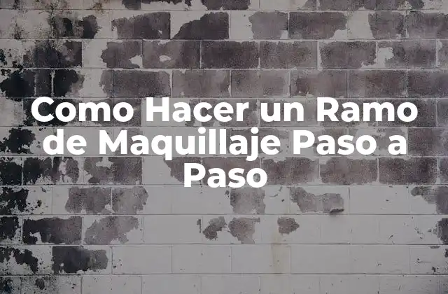 Como Hacer un Ramo de Maquillaje Paso a Paso