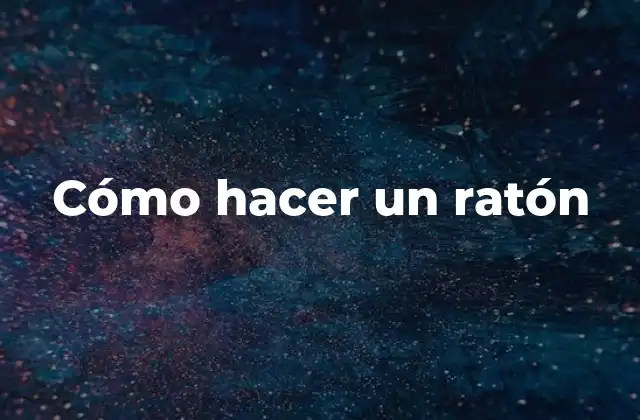Cómo hacer un ratón