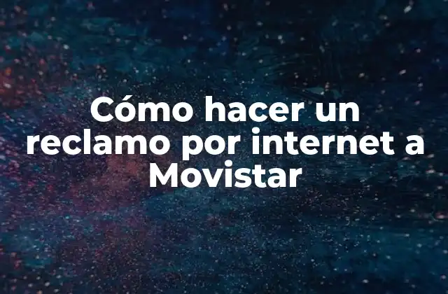 Cómo Hacer un Reclamo por Internet a Movistar