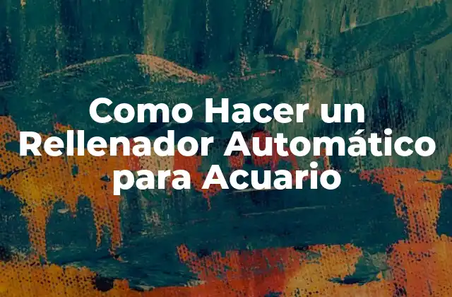 Como Hacer un Rellenador Automático para Acuario