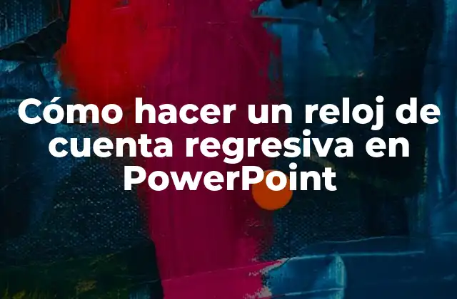 Cómo Hacer un Reloj de Cuenta Regresiva en Powerpoint