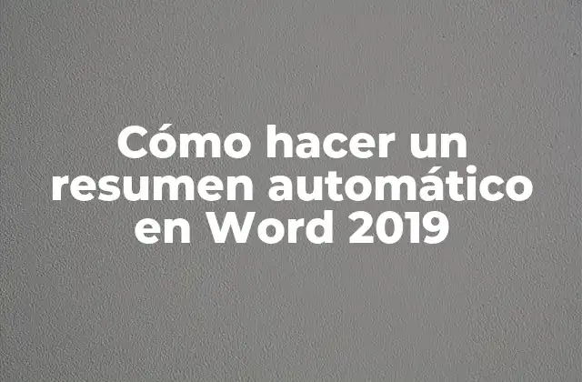 Cómo Hacer un Resumen Automático en Word 2019