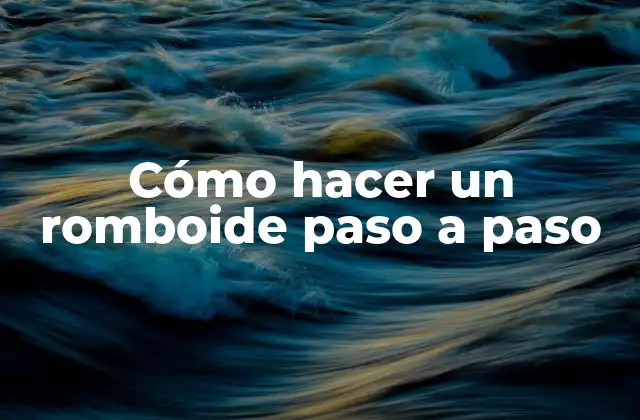 Cómo Hacer un Romboide Paso a Paso