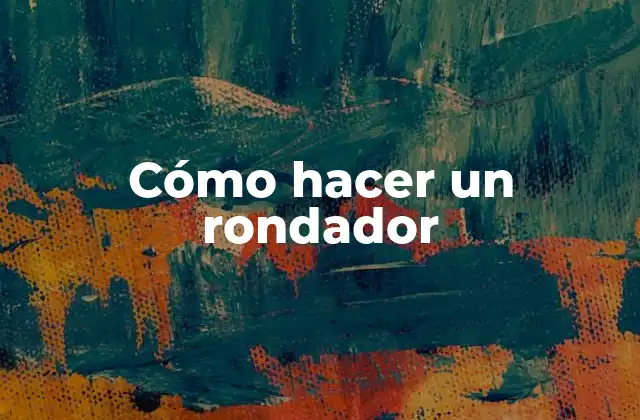 Cómo Hacer un Rondador