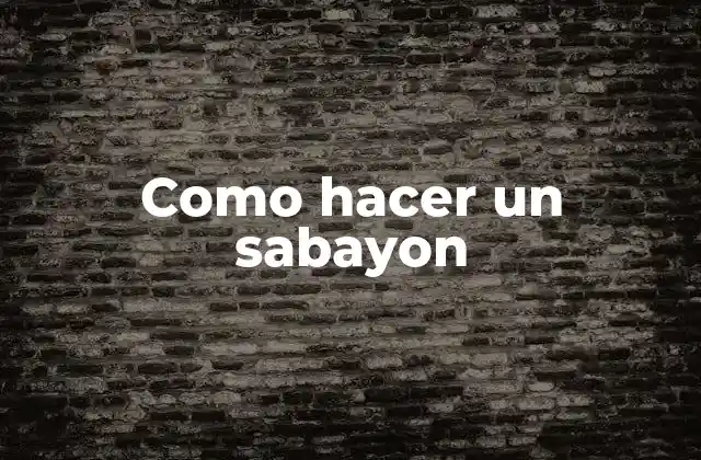 Como Hacer un Sabayon