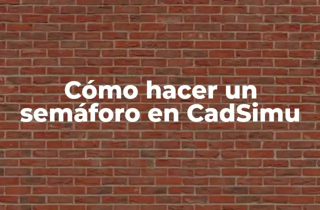 Cómo Hacer un Semáforo en Cadsimu