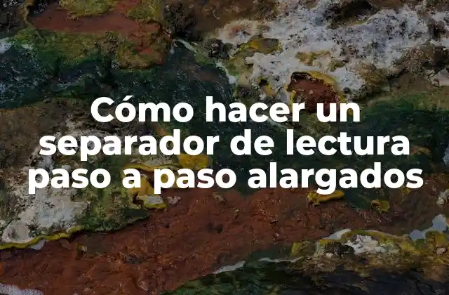 Cómo Hacer un Separador de Lectura Paso a Paso Alargados