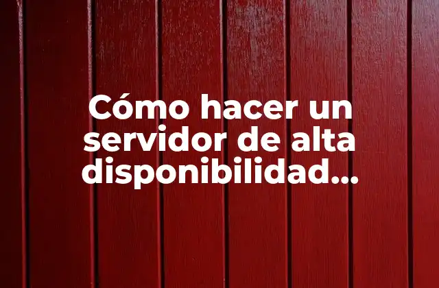 Cómo hacer un servidor de alta disponibilidad Windows Server 2012