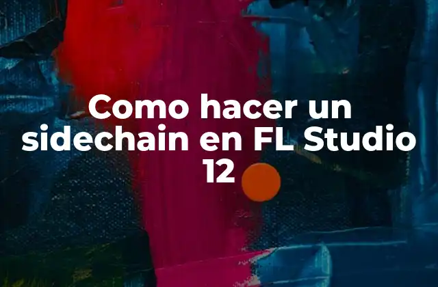 Como Hacer un Sidechain en Fl Studio 12