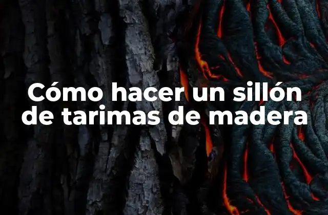 Cómo Hacer un Sillón de Tarimas de Madera