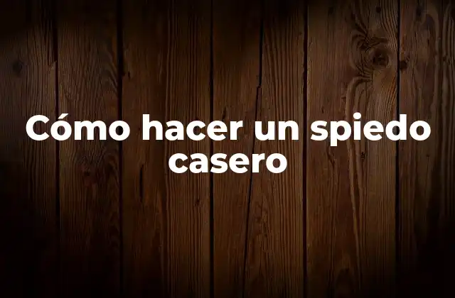 Cómo Hacer un Spiedo Casero