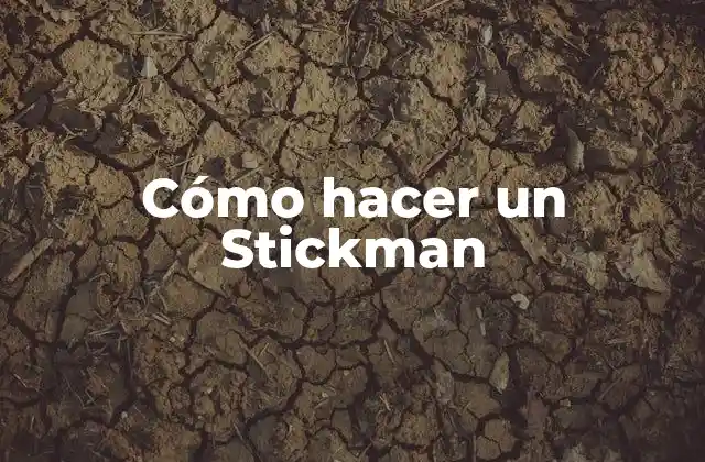 Cómo Hacer un Stickman 2 ¿Qué es un Stickman?