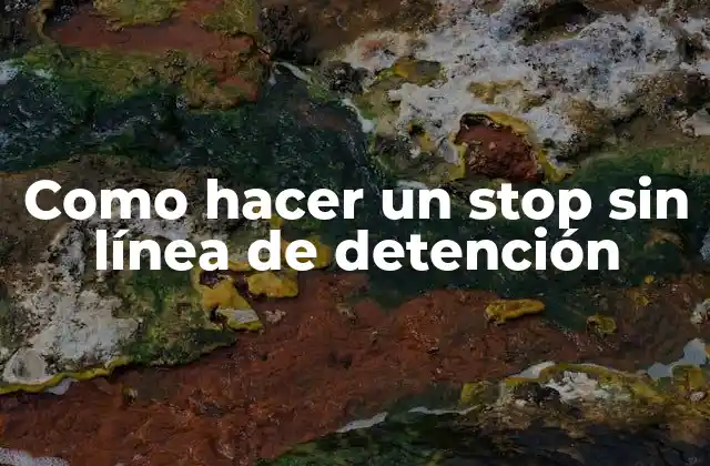 Como Hacer un Stop sin Línea de Detención