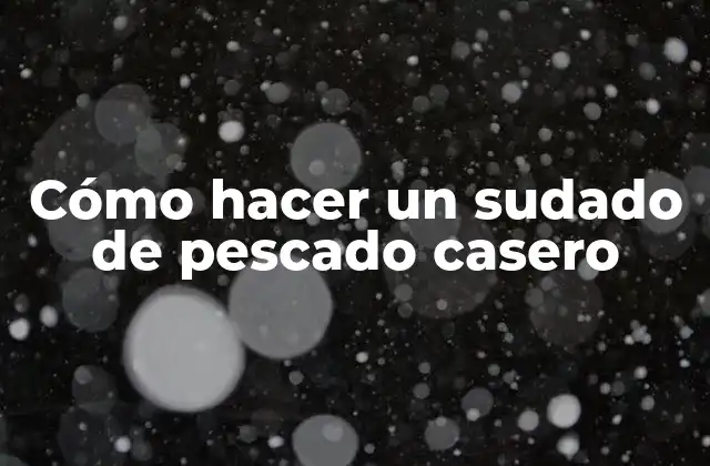 Cómo Hacer un Sudado de Pescado Casero