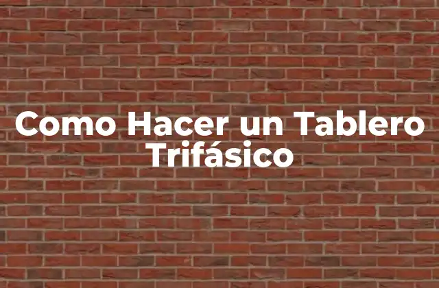 Como Hacer un Tablero Trifásico