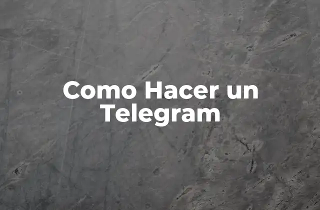 Como Hacer un Telegram