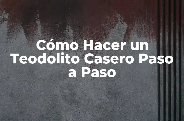Cómo Hacer un Teodolito Casero Paso a Paso