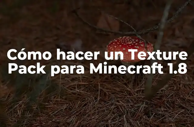 Cómo Hacer un Texture Pack para Minecraft 1.8 2 Cómo hacer un Texture Pack para Minecraft 1.8
