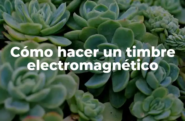 Cómo Hacer un Timbre Electromagnético