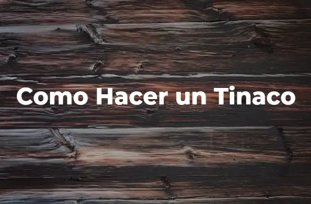 Tinaco: Un sistema de almacenamiento de agua para hogares y negocios