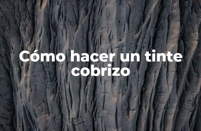 ¿Qué es un tinte cobrizo y para qué sirve?