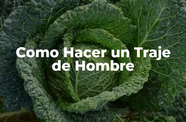 Como Hacer un Traje de Hombre