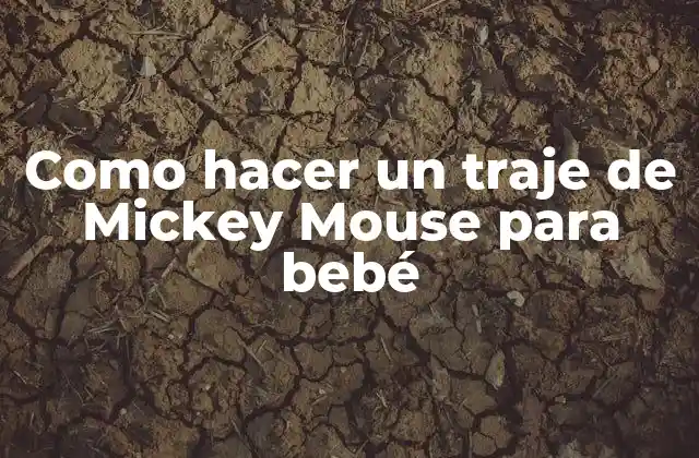 Como Hacer un Traje de Mickey Mouse para Bebé