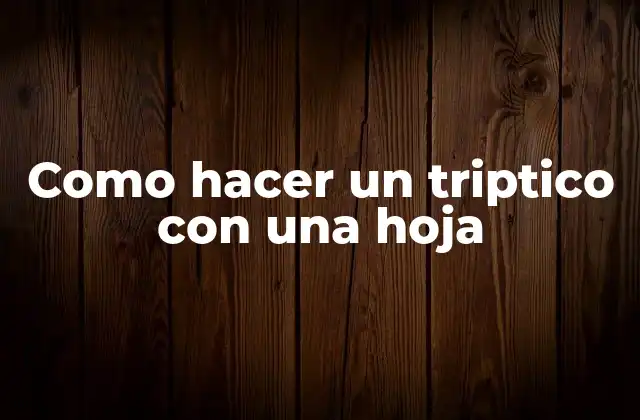 ¿Qué es un triptico y para qué sirve?