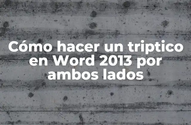 Cómo Hacer un Triptico en Word 2013 por Ambos Lados