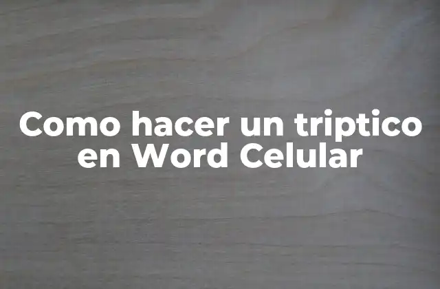 Como Hacer un Triptico en Word Celular
