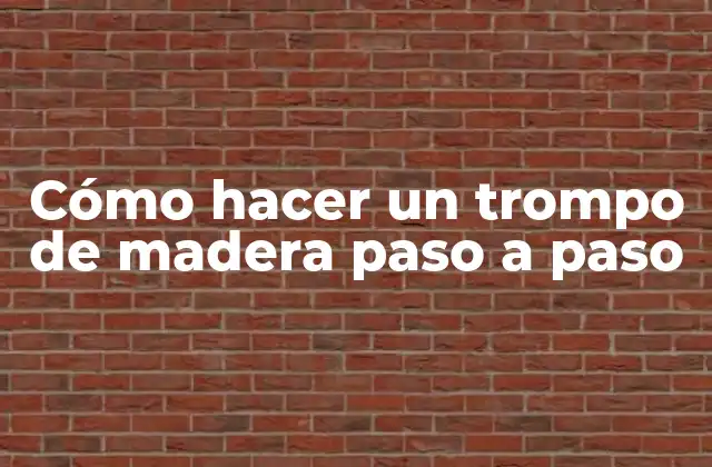 Cómo Hacer un Trompo de Madera Paso a Paso
