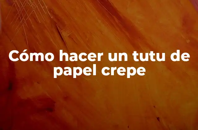 Cómo Hacer un Tutu de Papel Crepe