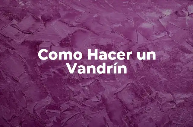 ¿Qué es un Vandrín?