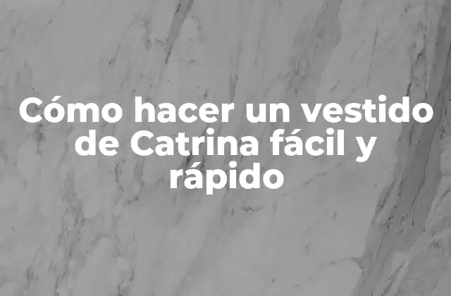 Cómo Hacer un Vestido de Catrina Fácil y Rápido
