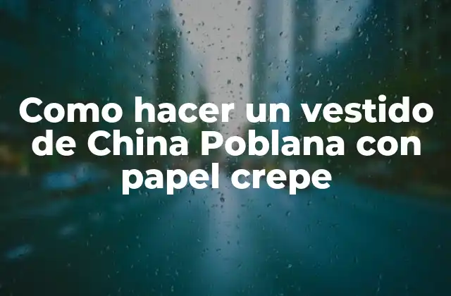 Como Hacer un Vestido de China Poblana con Papel Crepe