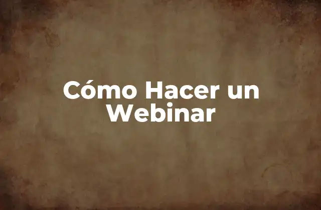 ¿Qué es un Webinar y para qué Sirve?