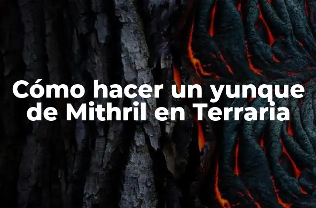 Cómo Hacer un Yunque de Mithril en Terraria