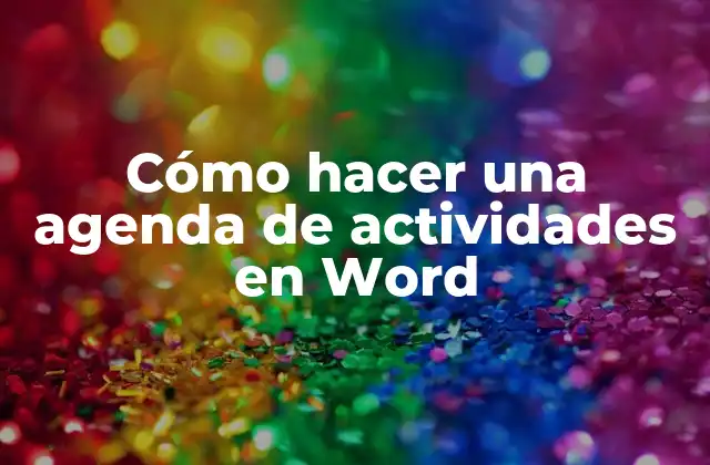 Cómo Hacer una Agenda de Actividades en Word